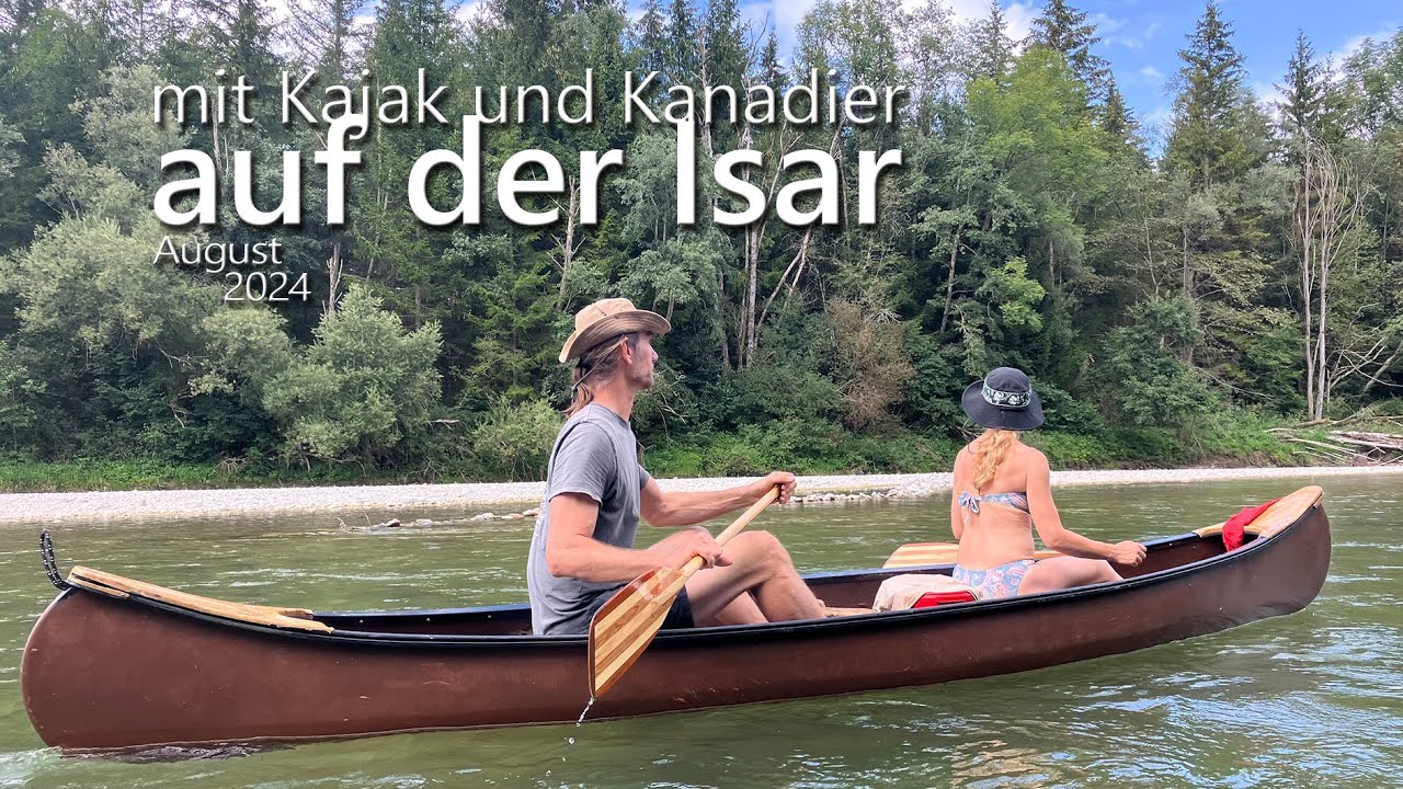 mit Kajak und Kanadier auf der Isar ab Bad Tölz - Bayern, Deutschland - August 2024 #kajak #kanadier