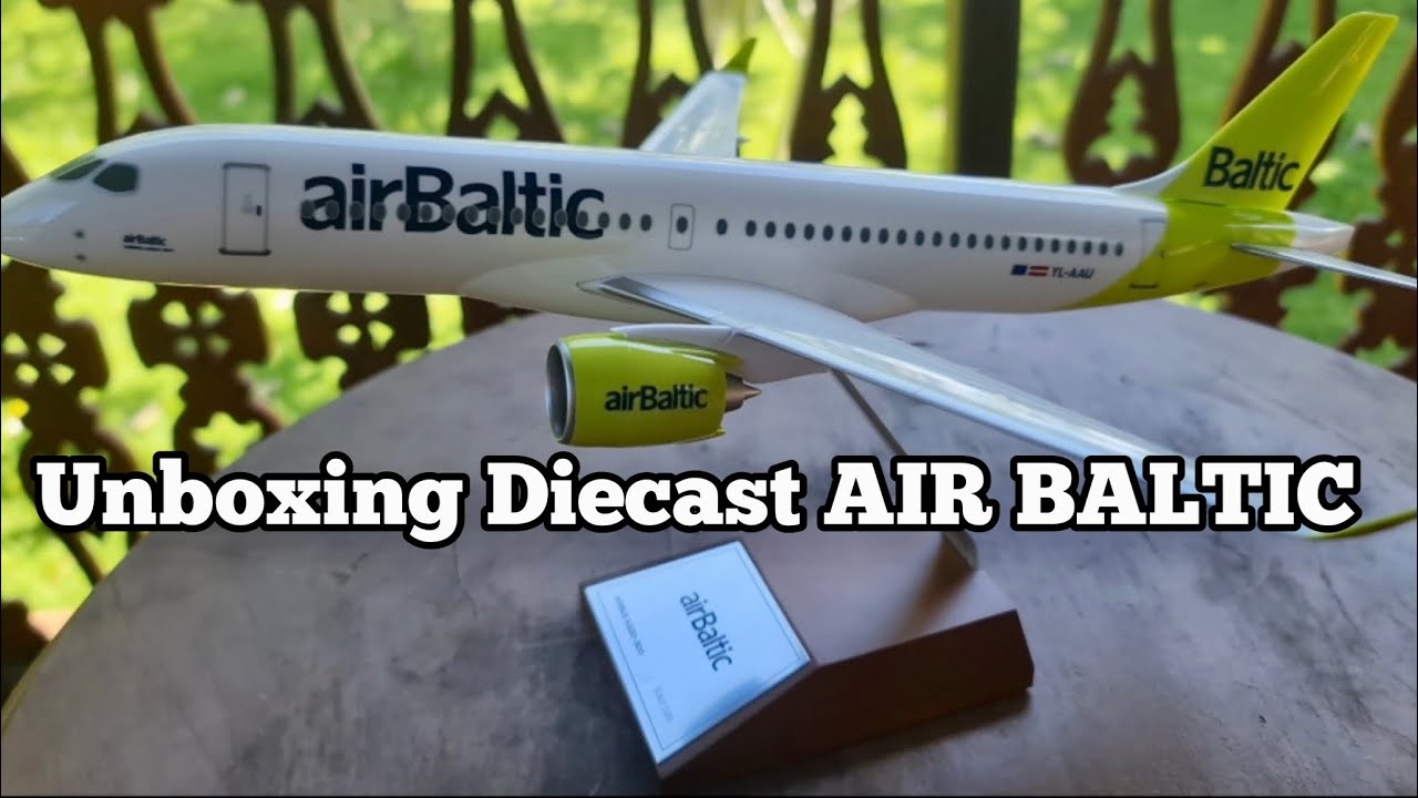 Unboxing Diecast AIR BALTIC Airbus A220-300 Scale 1:100
