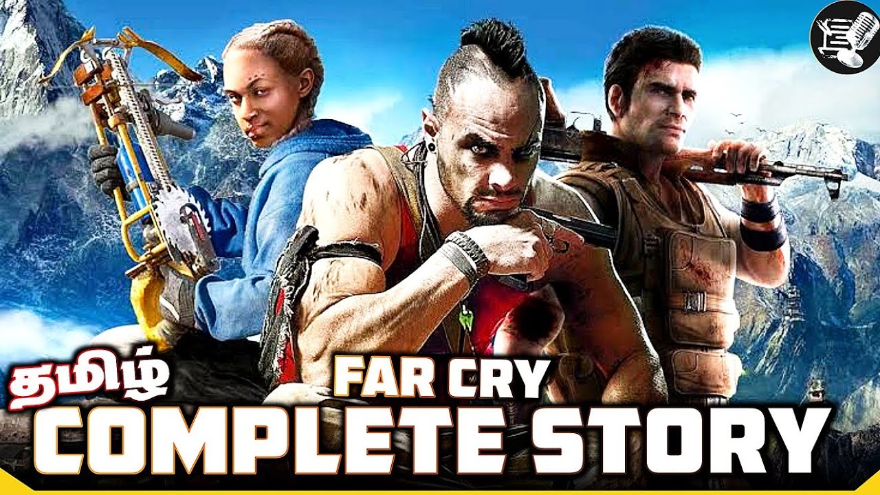 Far Cry [2004-2021] Full Game Story Explained in Tamil (தமிழ்)