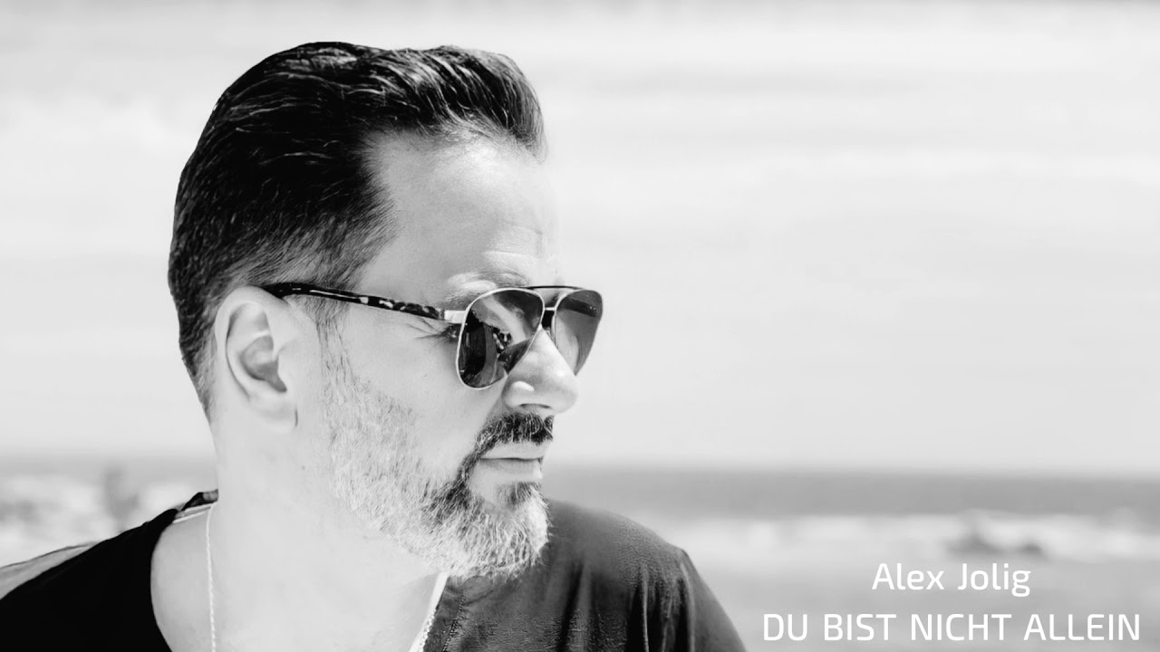 Alex Jolig - DU BIST NICHT ALLEIN