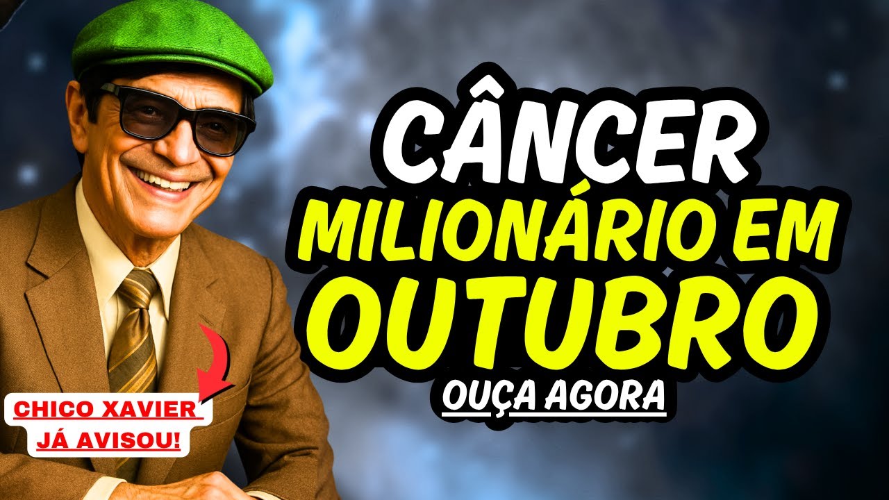 Chico Xavier para C&Acirc;NCER♋  MILION&Aacute;RIO em OUTUBRO segundo CHICO XAVIER #signos #signos #cancer