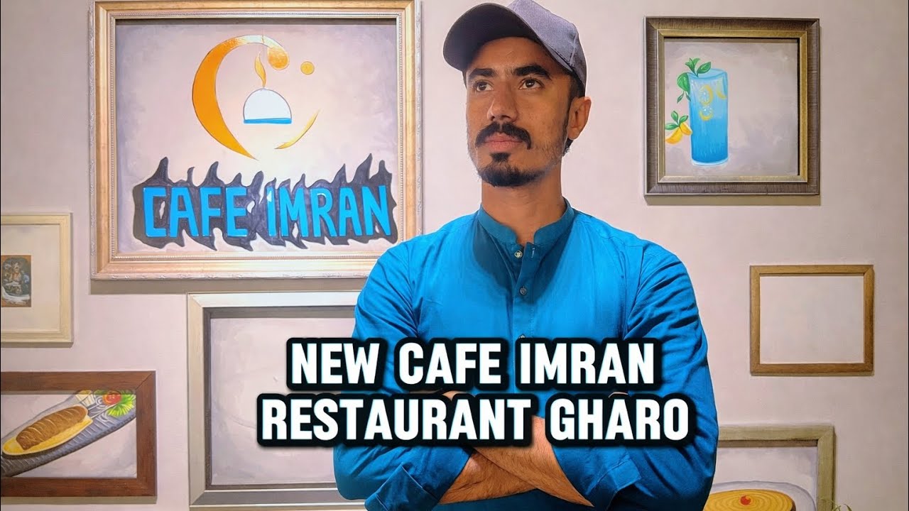 NEW CAFE IMRAN RESTAURANT GHARO/ FullVlogCafeImranRestaurant🥰