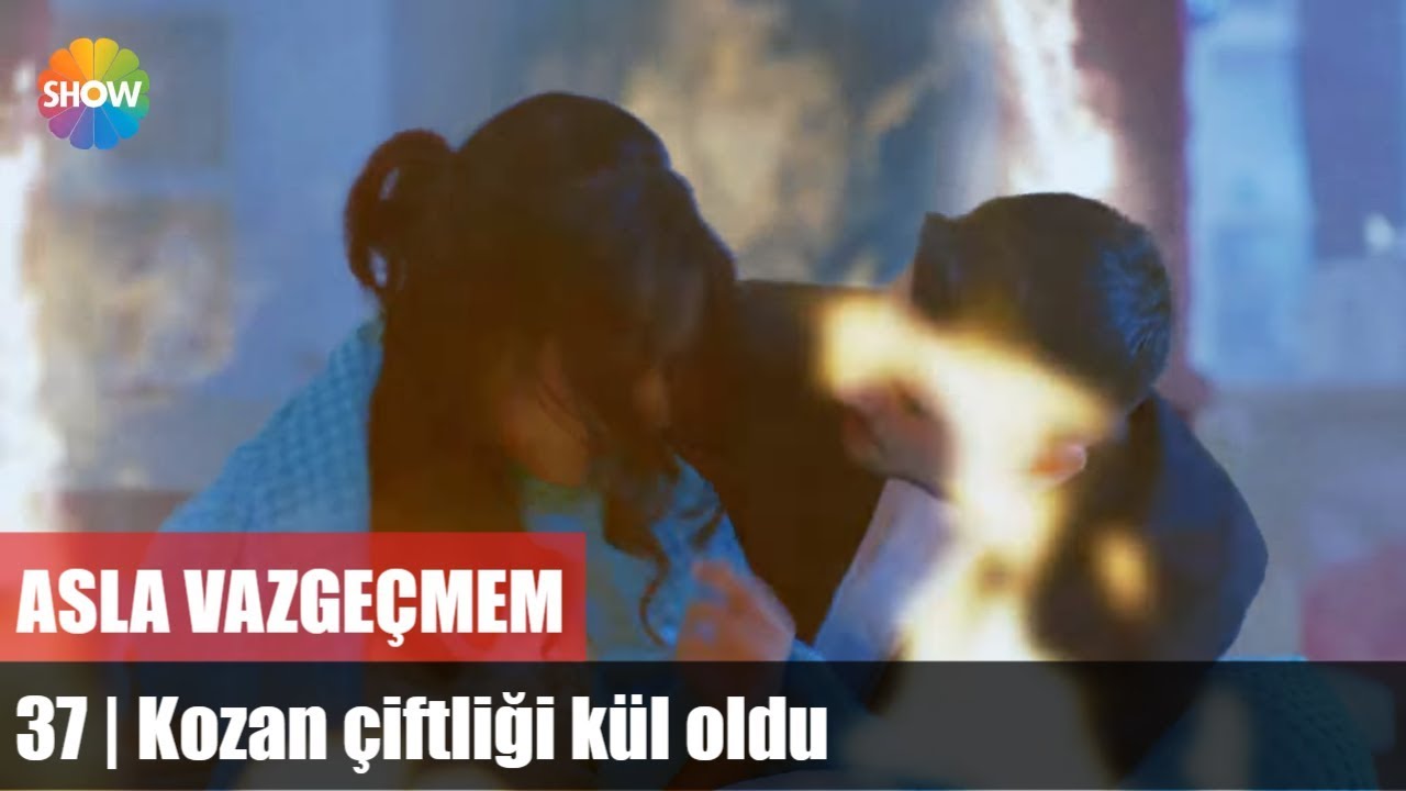 Kozan çiftliği kül oldu | Asla Vazgeçmem 37.Bölüm