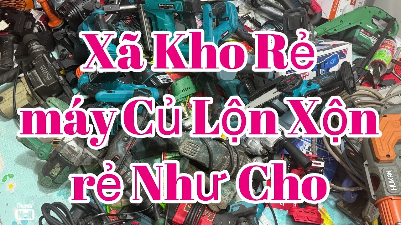 Thanh lý lô đồ cũ lộn xộn 19k búa rỉ, pin 20cell, máy khoan, máy hàn, rửa xe, mài pin,92k