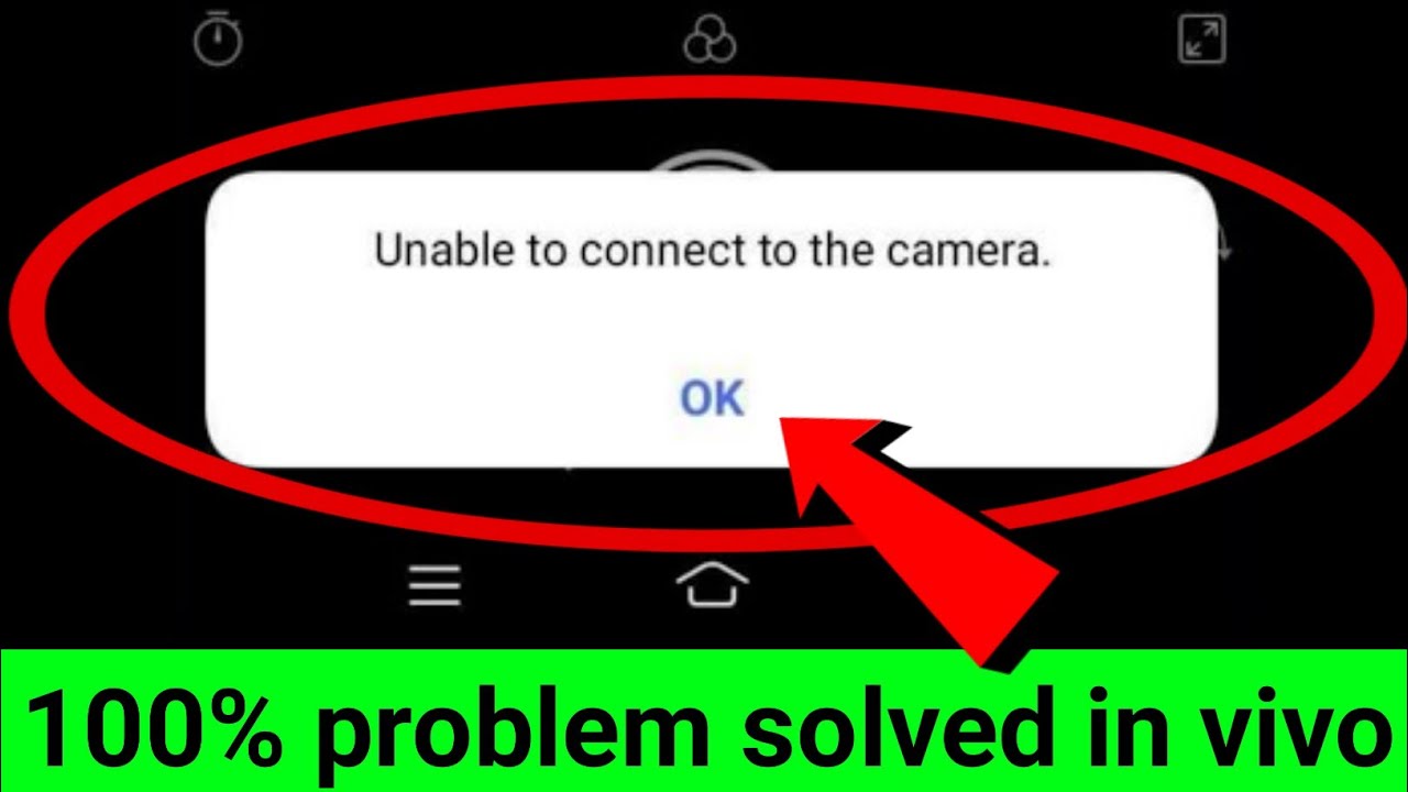 unable to connect to the camera vivo | unable to connect to the camera | camera error | 100% working