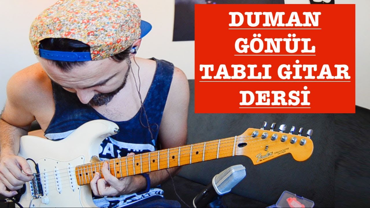 DUMAN - GÖNÜL (GİTAR DERSİ + TAB)