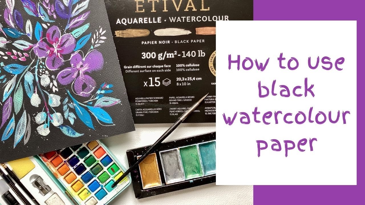 All you want to know about black watercolour paper