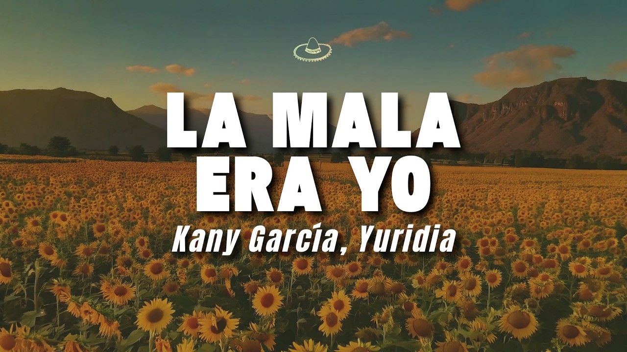Kany García, Yuridia - La Mala Era Yo (Letra/Lyrics)