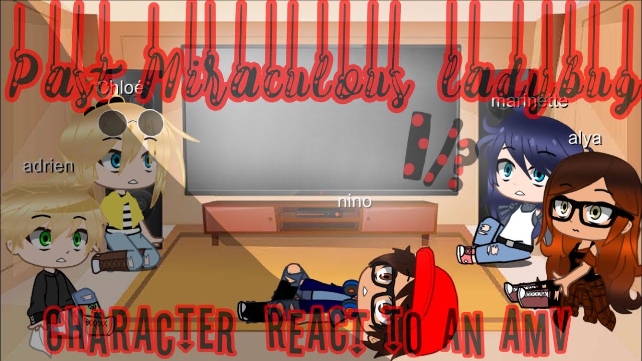 Reupload!!||MLB past characters react to an amv||pt.1/?•Rin’s_Fandom•Enjoy!!