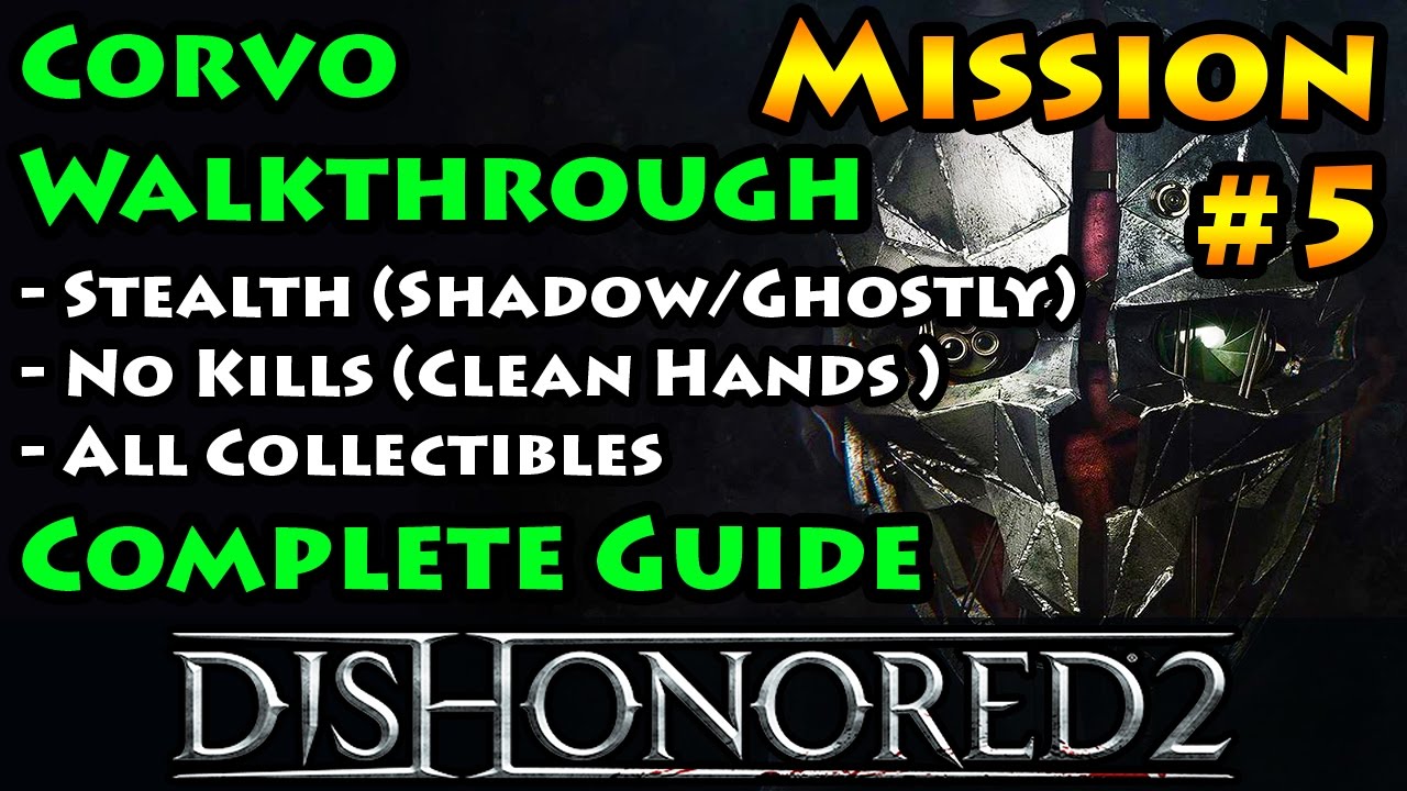 Dishonored 2 - Ghostly | Shadow | Clean Hands | Mission 5 The Royal Conservatory - Corvo