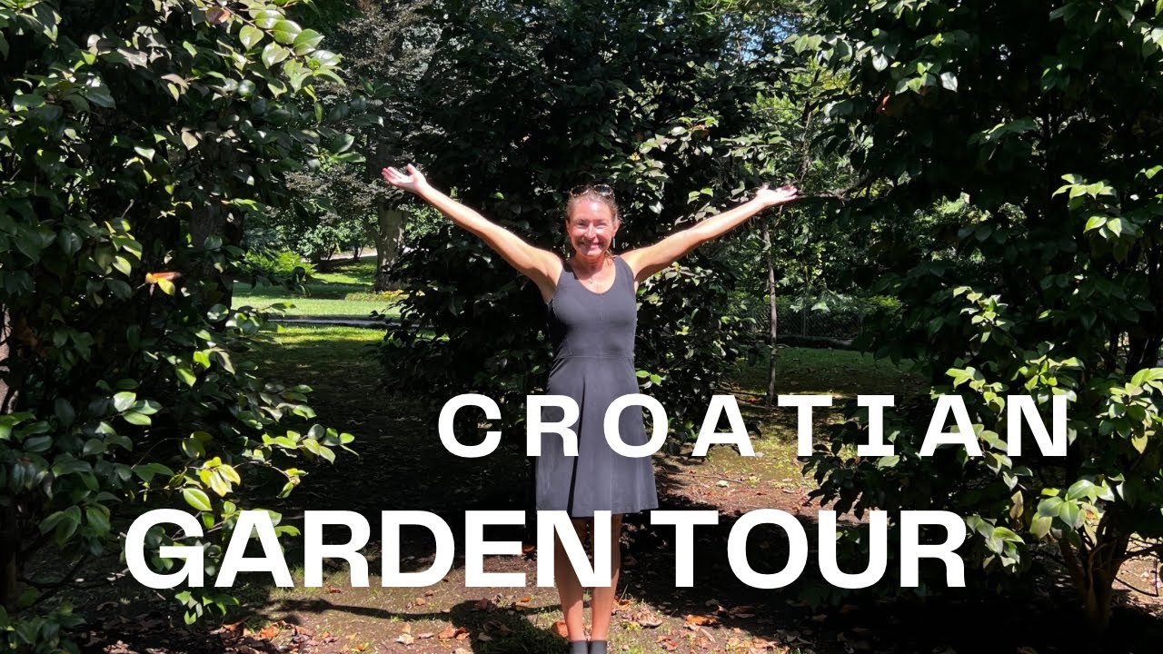 Tour of a Croatian Botanical Garden