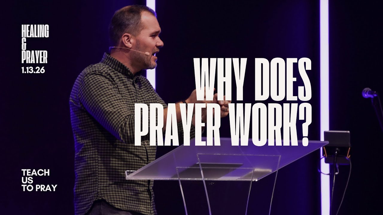 Teach us to Pray: Why Does Prayer Work? | Pastor Stan Mons