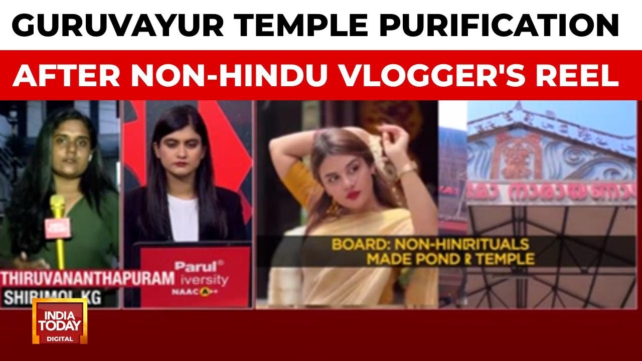 Guruvayur Temple Purification After Vlogger's Reel; Non-Hindu Entry Row | India Today