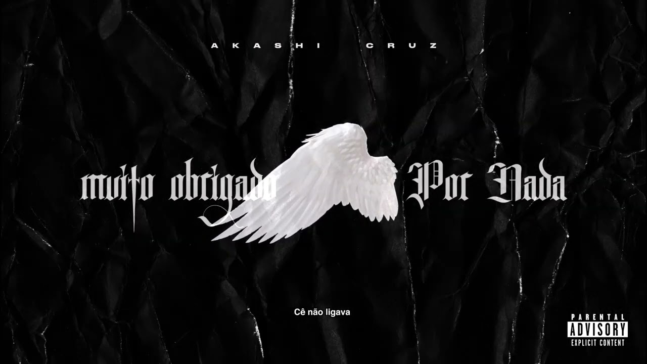 Akashi Cruz - Muito obrigado por nada