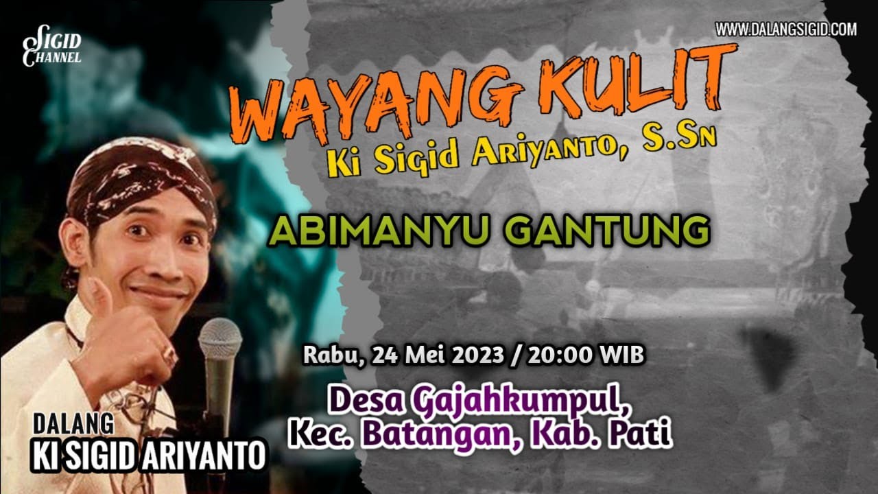 ABIMANYU GANTUNG - KI SIGID ARIYANTO - Desa Gajahkumpul, Kec. Batangan, Kab. Pati