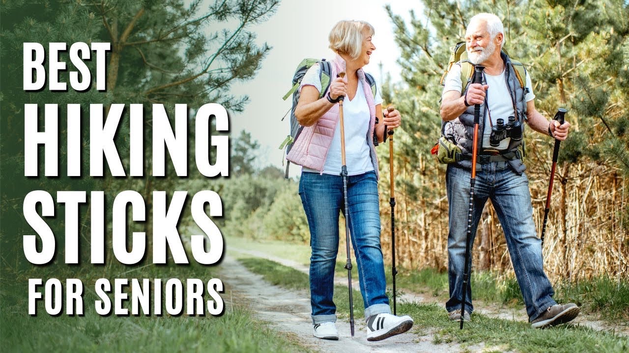 The Best Hiking Sticks for Seniors in 2023