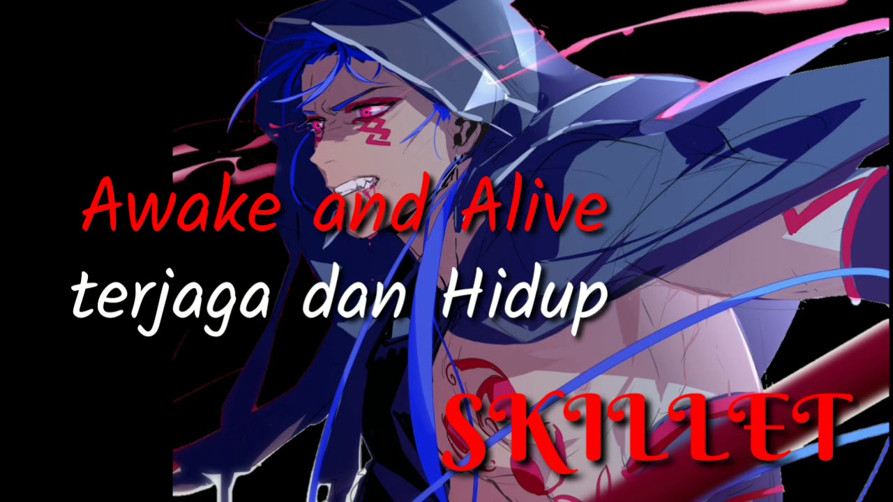 SKILLET-Awake and Alive|lirik terjemahan Indonesia