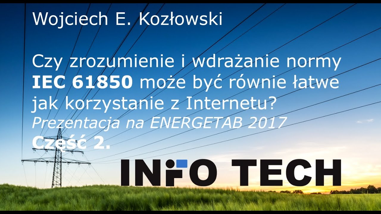 Czy zrozumienie i wdrażanie normy IEC 61850 może być r&oacute;wnie łatwe jak korzystanie z Internetu?|2|PL
