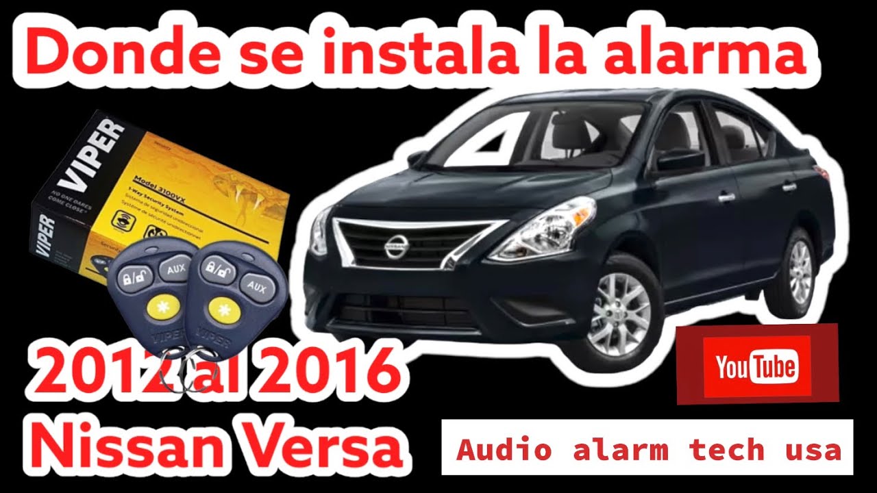 Donde se instala alarma 2012 al 2016 Nissan Versa march