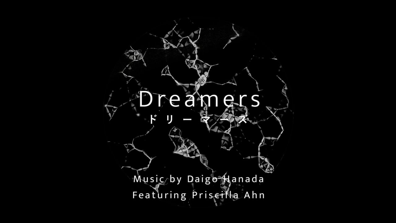 Daigo Hanada, Pricilla Ahn - Dreamers (Official Lyric Video)