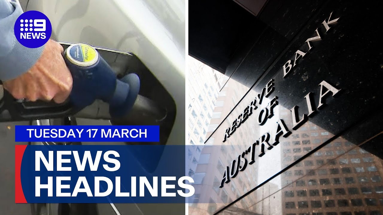 Emergency meeting on fuel supply; RBA interest rate hike likely | 9 News Australia