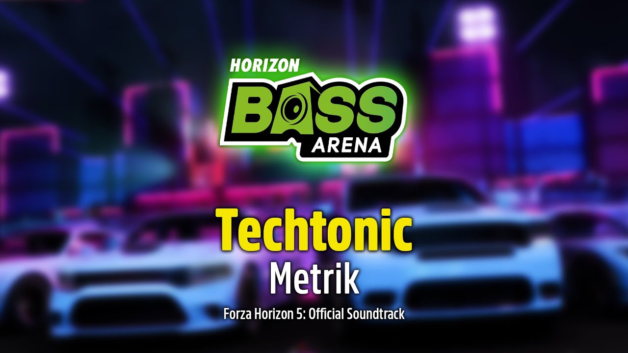 Metrik - Techtonic [Forza Horizon 5: Bass Arena Soundtrack] [HQ]