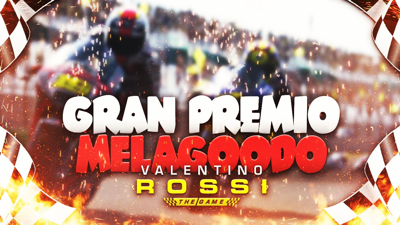 Il GRAN PREMIO MELAGOODO [Valentino Rossi: The Game]