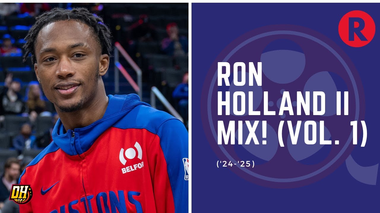 Ron Holland II Highlight Mix! (Vol. 1 &bull; 2024-25 Season)
