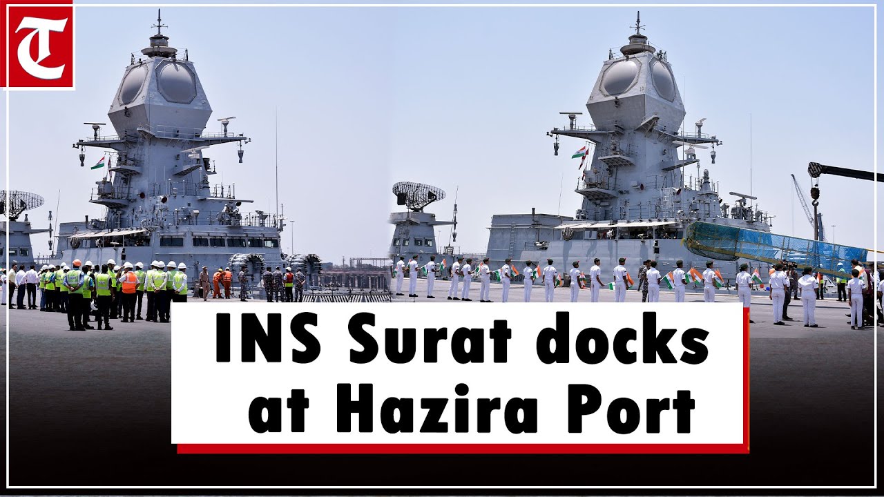 Indian Navy 'slatest guided missile destroyer INS Surat docks at Hazira Port