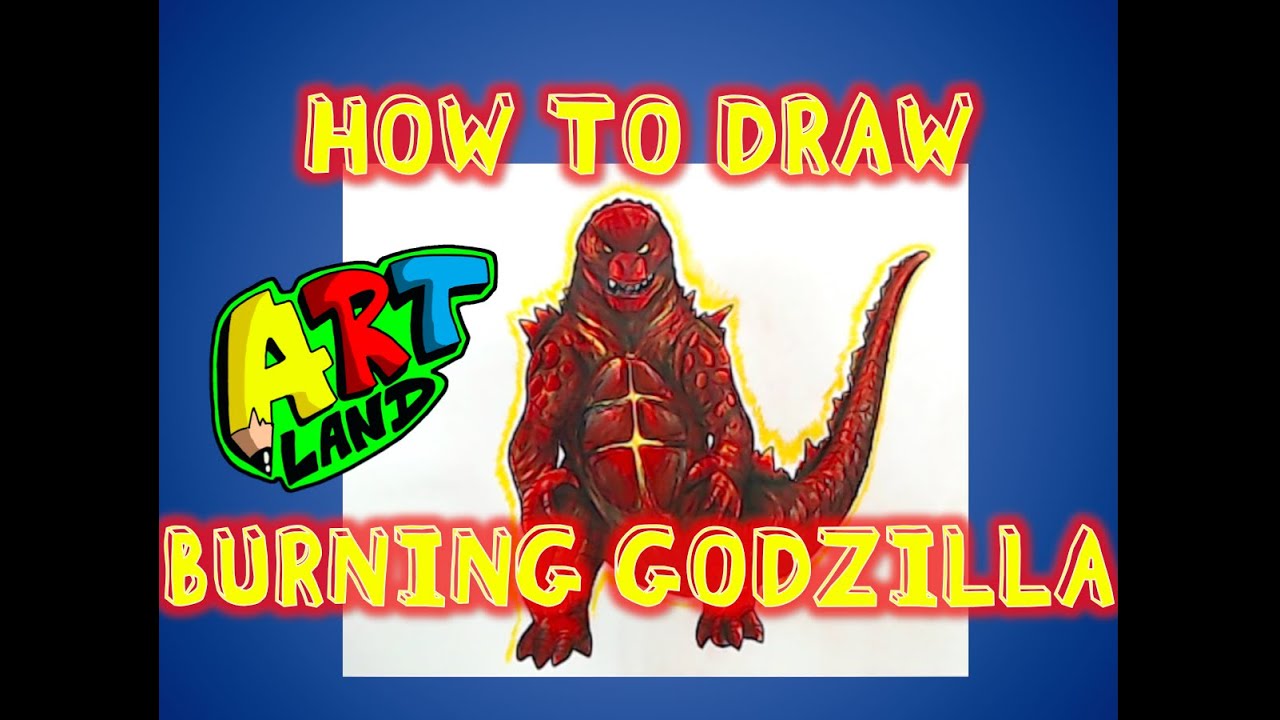 How to Draw BURNING GODZILLA 2019