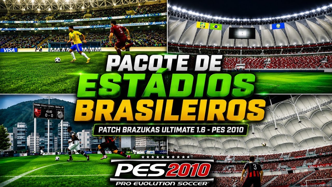 PACOTE DE ESTÁDIOS BRASILEIROS PATCH BRAZUKAS ULTIMATE 1.6 - PES 2010