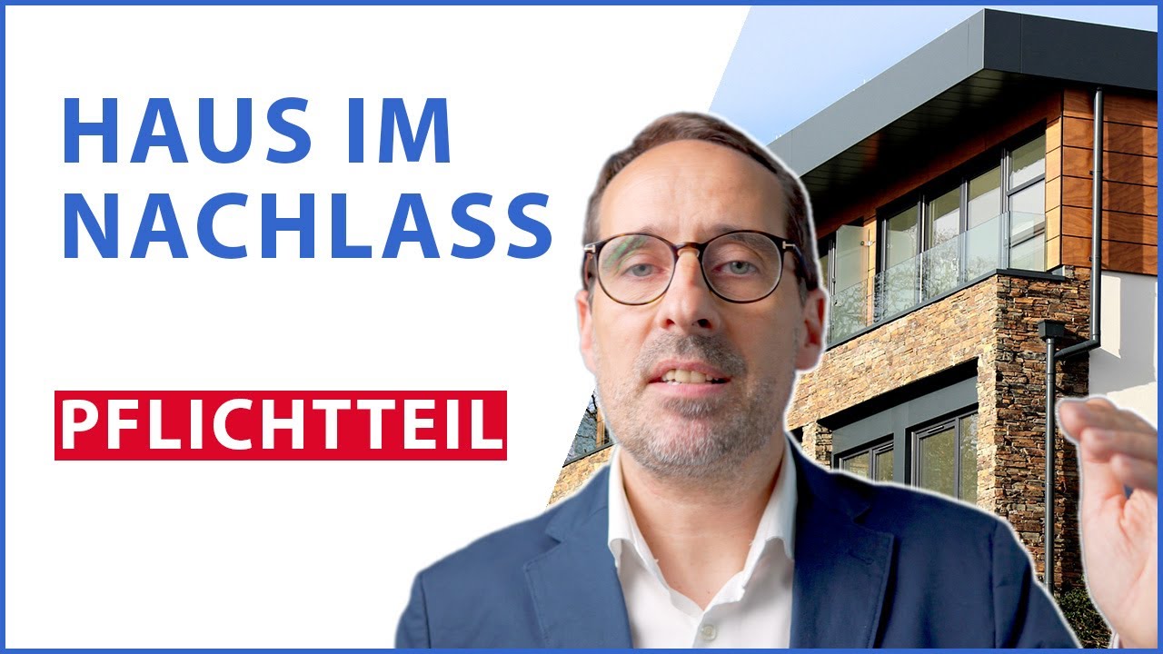 Pflichtteil: Immobilie im Nachlass. Wie wird der Wert ermittelt? Wer trägt die Kosten?