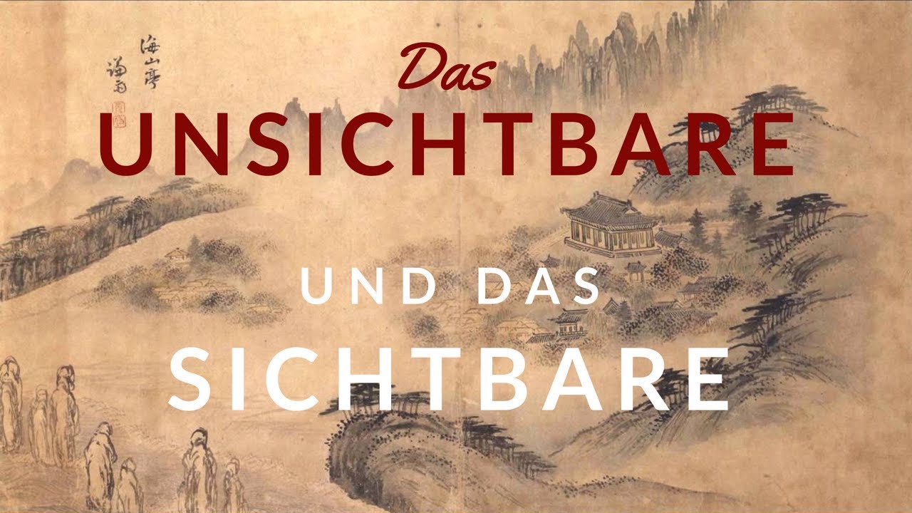 Das Unsichtbare und das Sichtbare