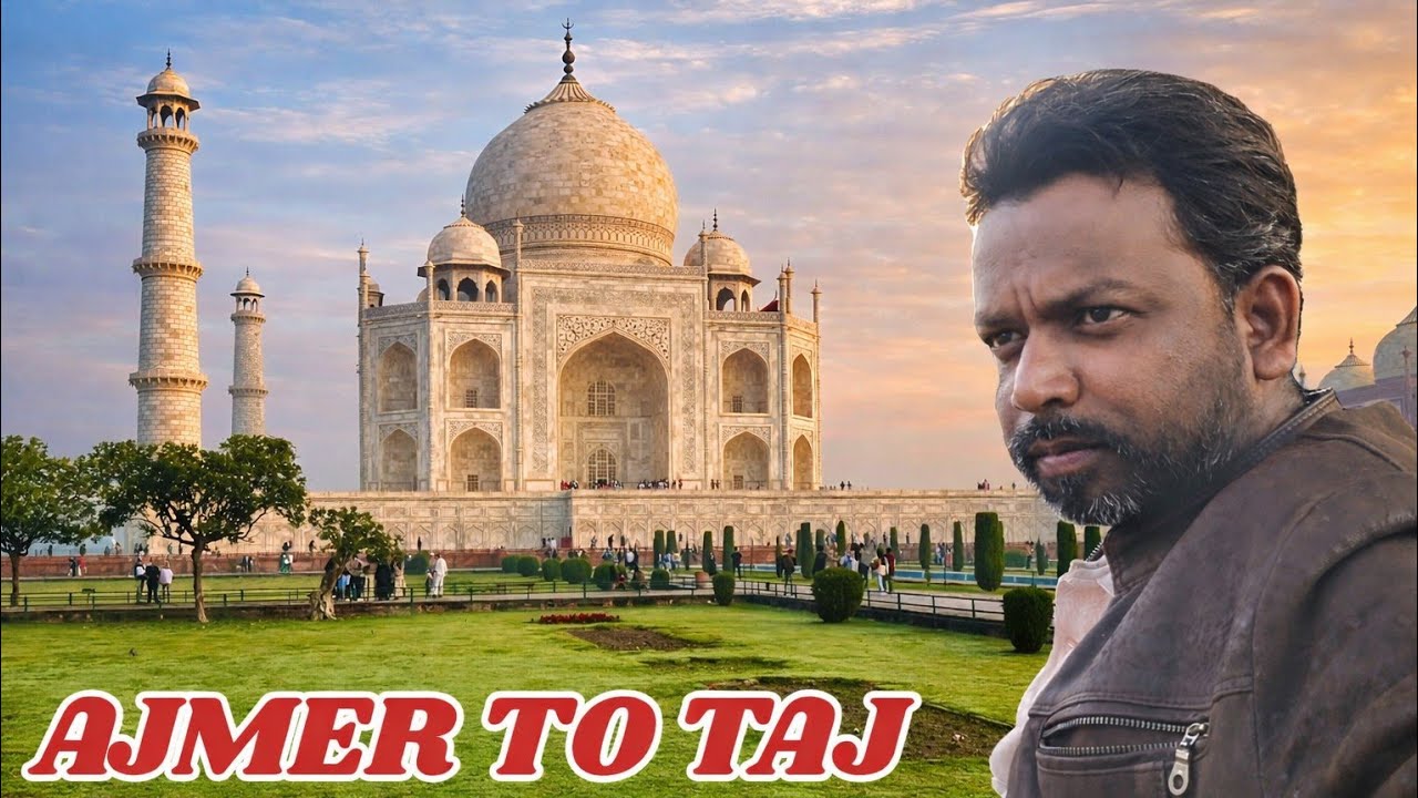 Ajmer → Taj Mahal | Short Travel Vlog”| D- 2025 #Ajmer #TajMahal #AjmerToTajMahal#Agra #TravelVlog 