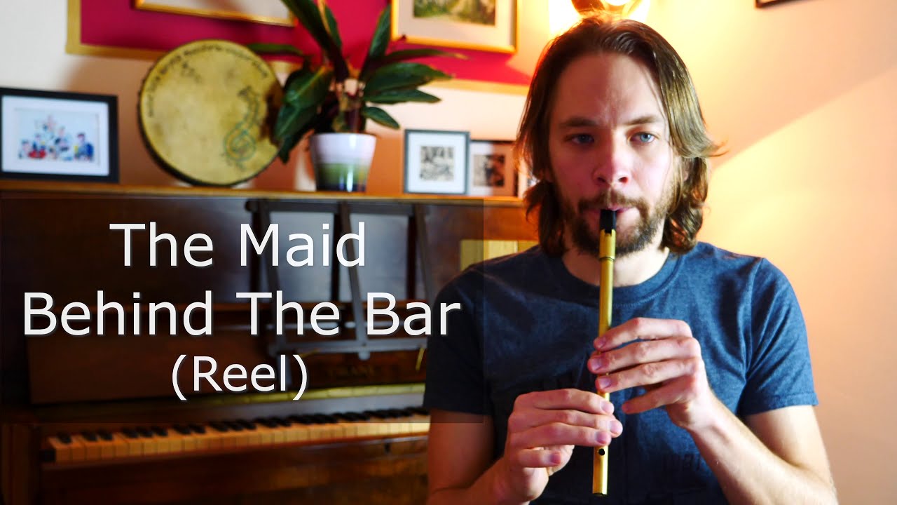 The Maid Behind The Bar (Reel)