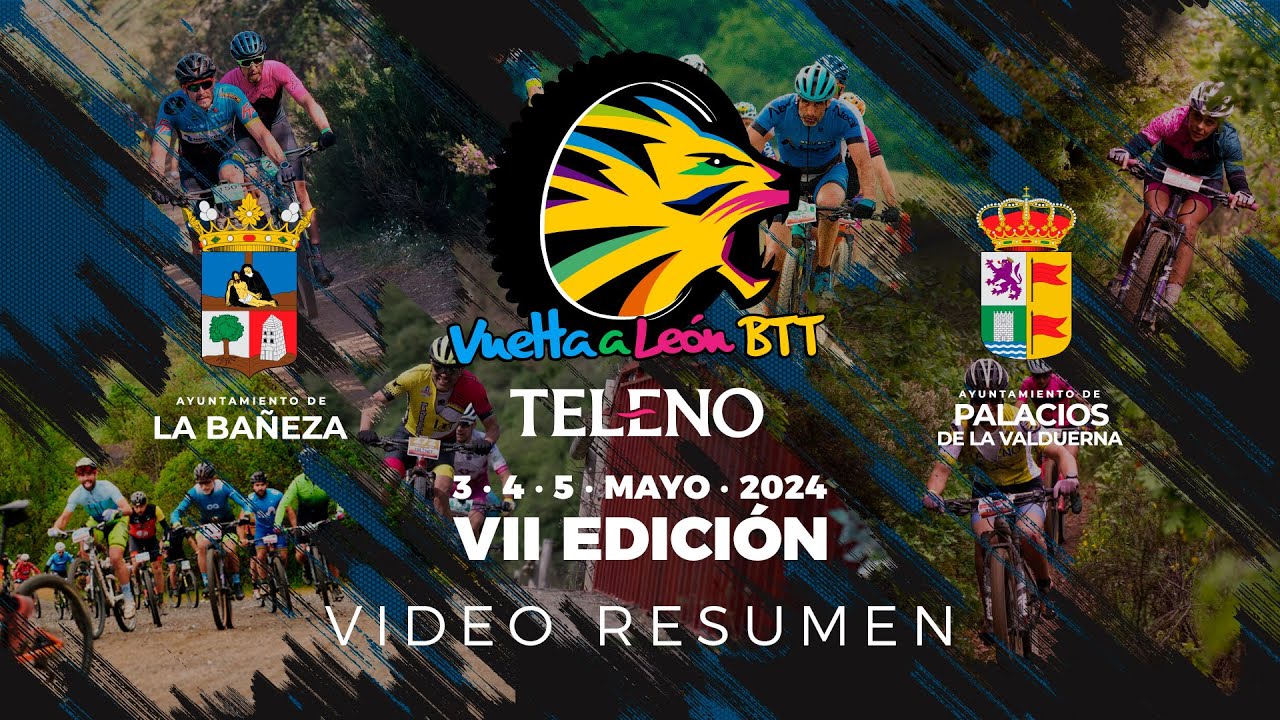 Video resumen de la VII Teleno Vuelta a León BTT 2024. un fin de semana épico.