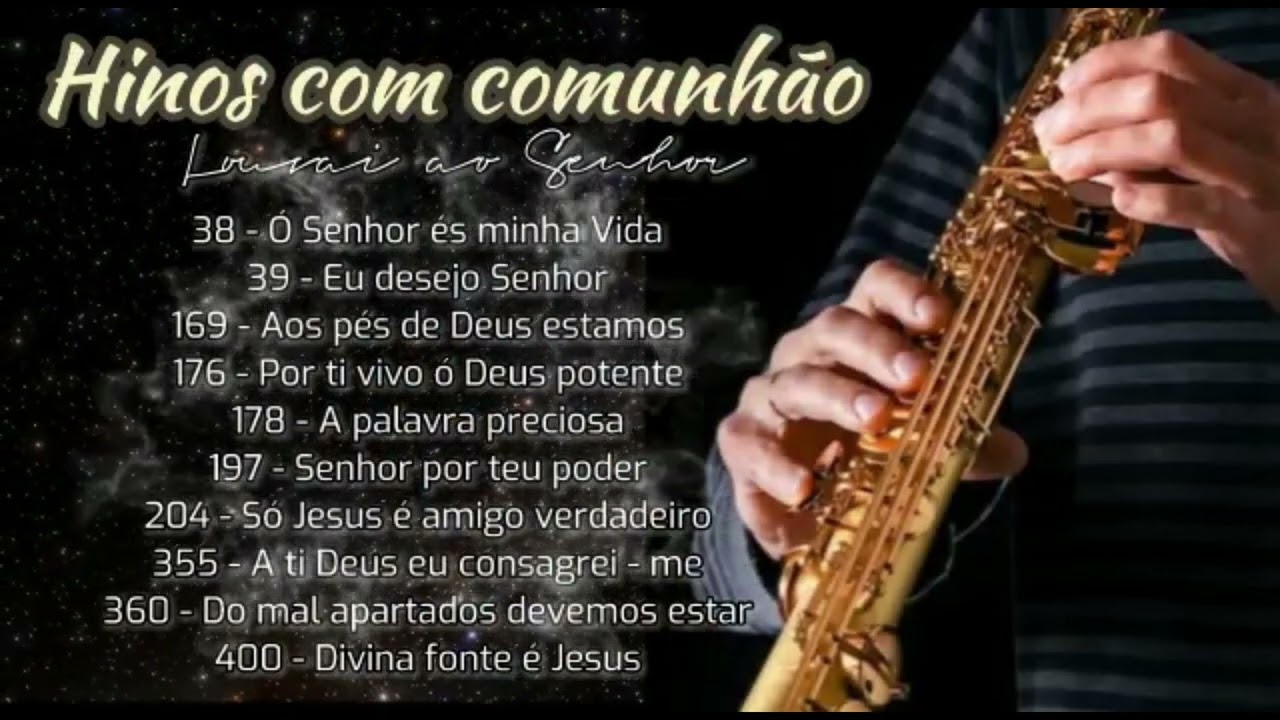 HINOS COM MUITA COMUNHÃO AO SOM DO SAX SOPRANO