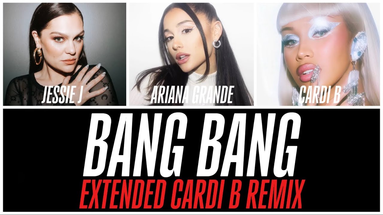 Bang Bang (Extended Cardi B Remix)
