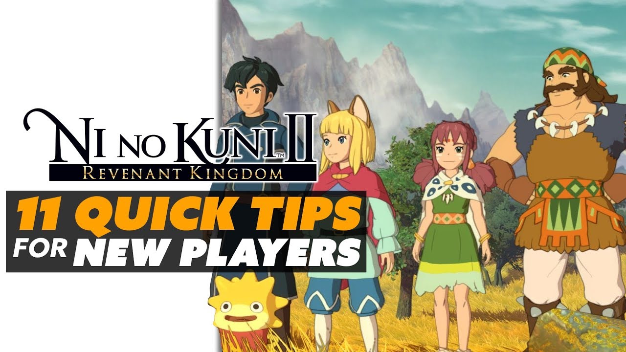 11 Quick Tips for NI NO KUNI 2 - Guide
