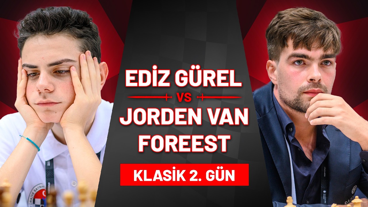 🔴 GM Ediz Gürel VS GM Jorden Van Foreest İkili Maçı Klasik 2. Oyun