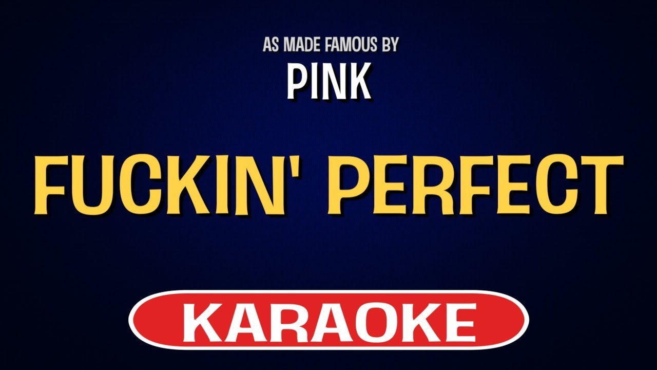 Pink - Perfect (Karaoke Version)