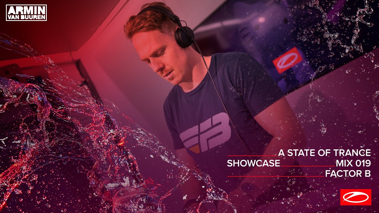 A State Of Trance Showcase - Mix 019: Factor B