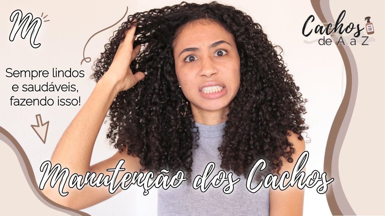 M: MANUTENÇÃO CAPILAR que toda cacheada deve fazer! | CACHOS de A a Z