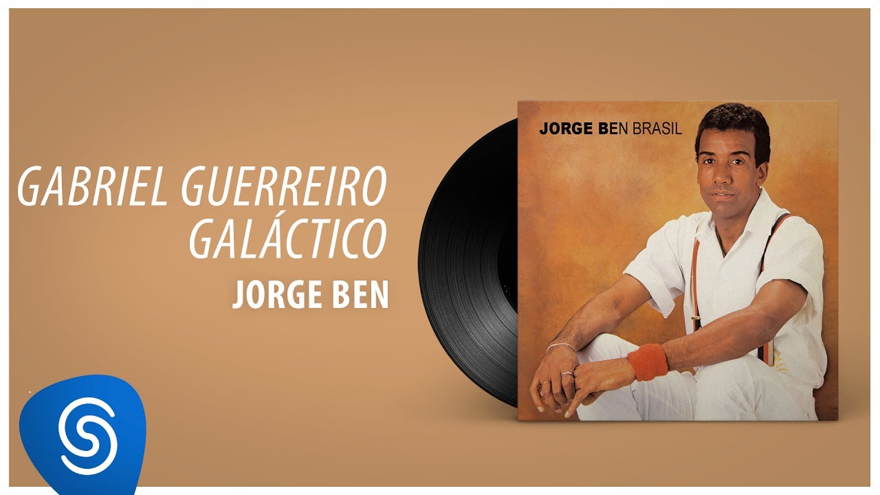 Jorge Ben Jor - Gabriel Guerreiro Galáctico (Álbum 