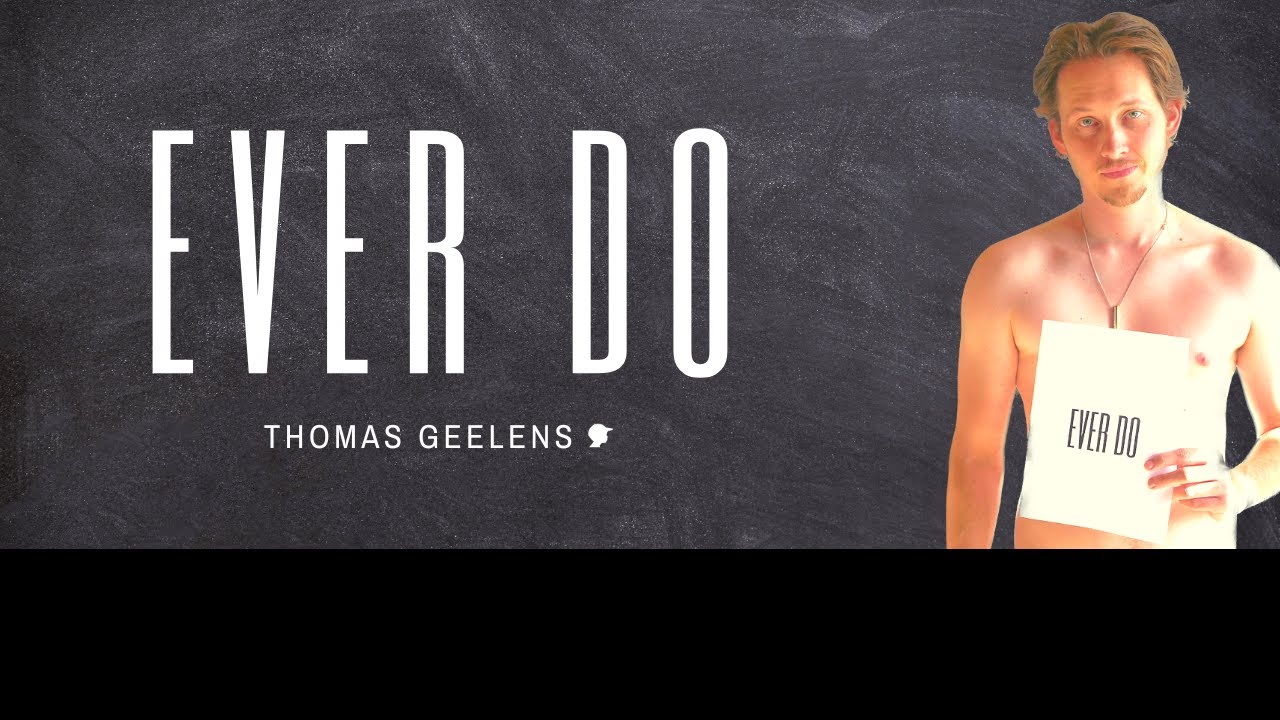 Thomas Geelens - Ever Do (Official Music Video)