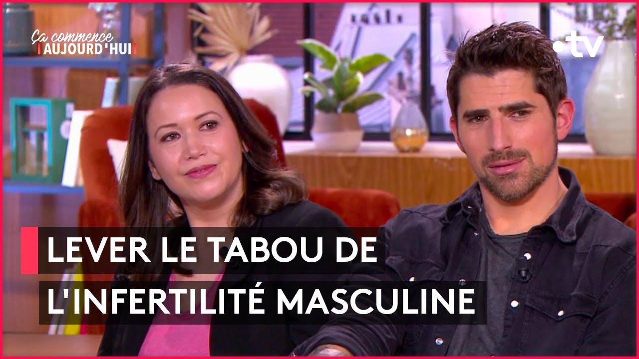 Infertilité masculine : le couple à l'épreuve - Ça commence aujourd'hui