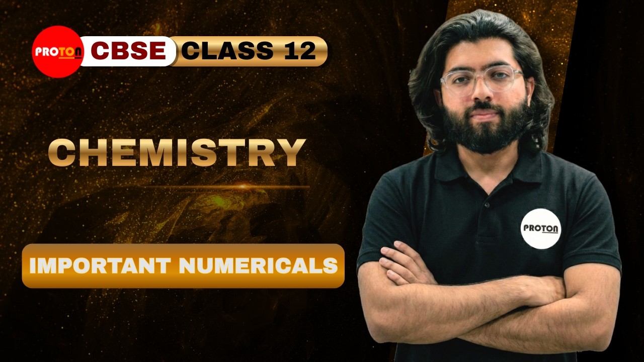 Important Numericals | Class 12 | Chemistry | PROTON ||
