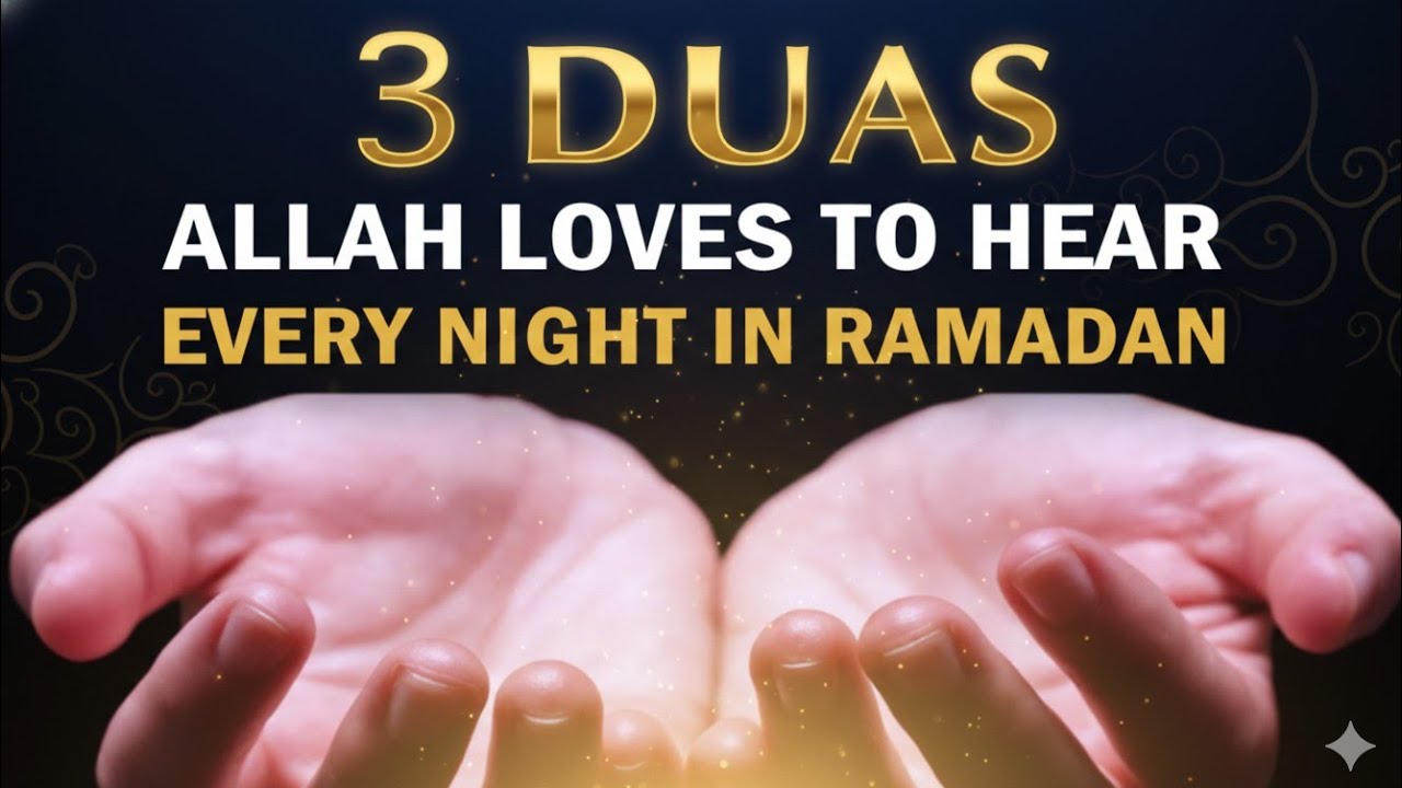 3 Duas Allah Loves to Hear Every Night in Ramadan | Powerful Night Duas (LIVE)