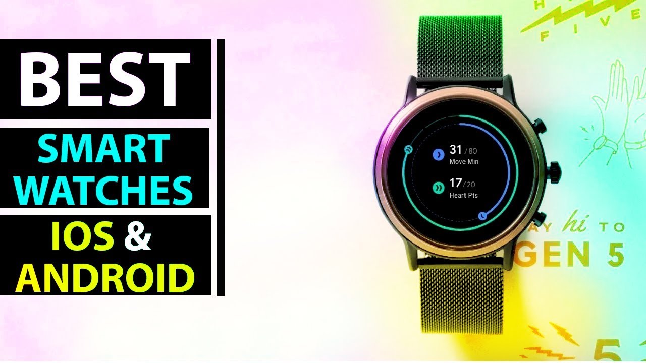 Top 5 - Best Smartwatches For iOS & Android in 2019 - Best smartwatches 2019