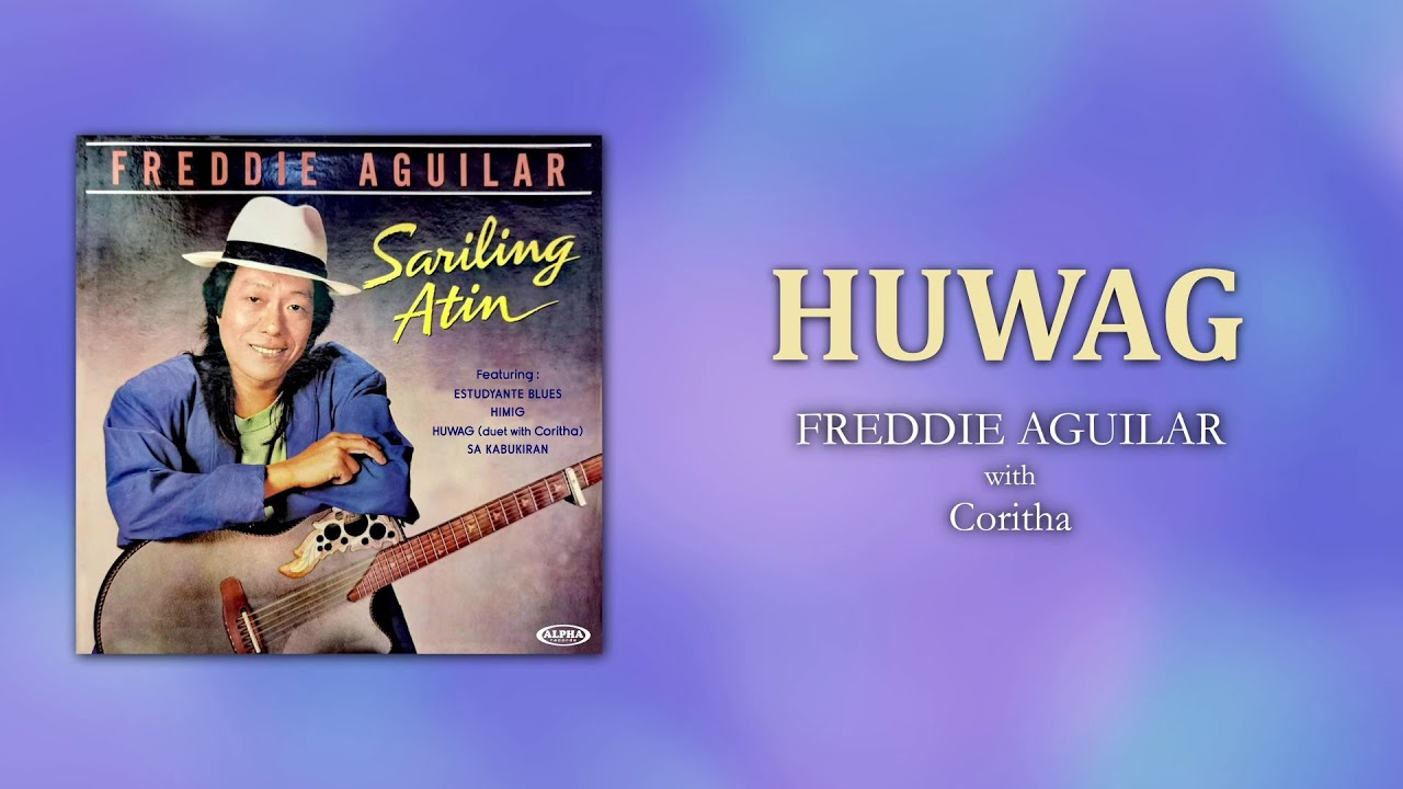 HUWAG - Freddie Aguilar with Coritha (Official Audio) OPM